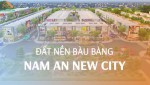 CẦN BÁN ĐẤT NỀN NAM AN NEW CITY  TỈNH BÌNH DƯƠNG